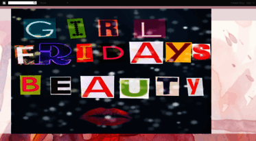girlfridaysbeauty.blogspot.com